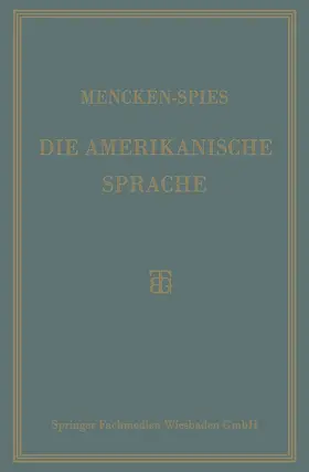 Mencken / Spies | Die Amerikanische Sprache | Buch | 978-3-663-15565-2 | www.sack.de