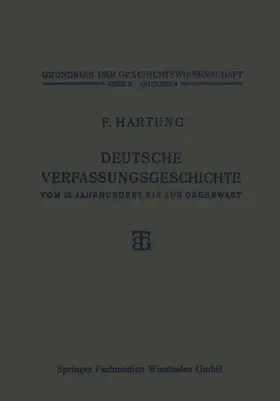 Hartung |  Deutsche Verfassungsgeschichte vom 15. Jahrhundert bis zur Gegenwart | Buch |  Sack Fachmedien