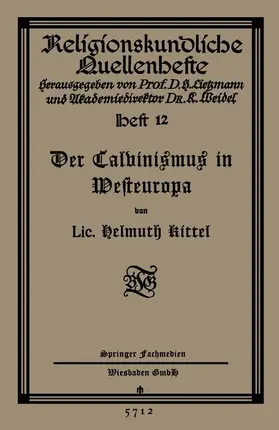 Kittel |  Der Calvinismus in Westeuropa | Buch |  Sack Fachmedien