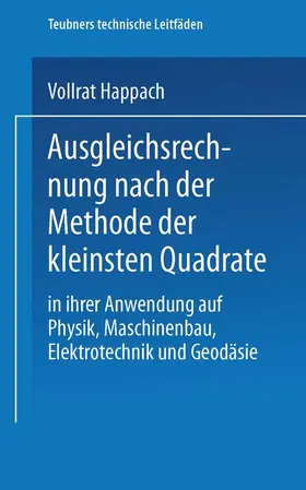 Happach |  Ausgleichsrechnung nach der Methode der Kleinsten Quadrate | Buch |  Sack Fachmedien