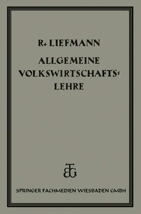 Liefmann | Allgemeine Volrswirtschaftslehre | Buch | 978-3-663-15668-0 | www.sack.de