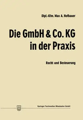 Hofbauer |  Die GmbH & Co. KG in der Praxis | eBook | Sack Fachmedien