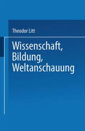 Litt | Wissenschaft Bildung Weltanschauung | E-Book | www.sack.de