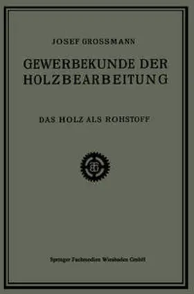 Grossmann |  Das Holz als Rohstoff | eBook | Sack Fachmedien
