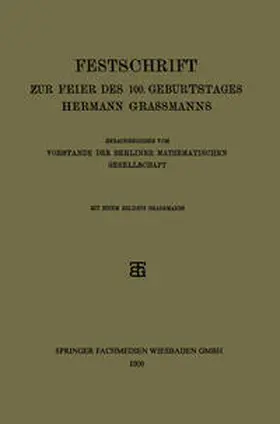  Festschrift zur Feier des 100. Geburtstages Hermann Grassmanns | eBook | Sack Fachmedien