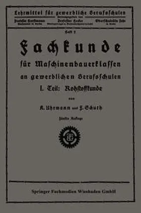 Uhrmann / Schuth |  Fachkunde für Maschinenbauerklassen an gewerblichen Berufsschulen | eBook | Sack Fachmedien