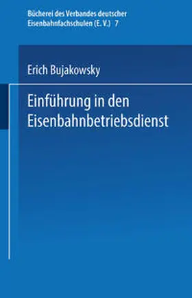 Bujakowsky |  Einführung in den Eisenbahnbetriebsdienst | eBook | Sack Fachmedien
