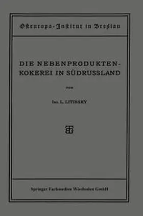 Litinsky |  Die Nebenproduktenkokerei in Südrussland | eBook | Sack Fachmedien