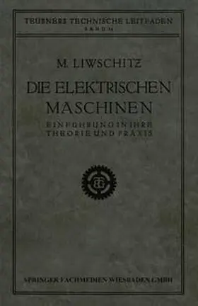 Liwschitz |  Die Elektrischen Maschinen | eBook | Sack Fachmedien