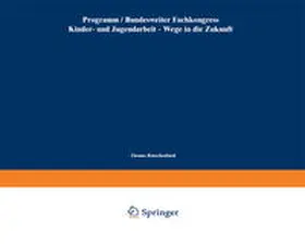 Rauschenbach |  Bundesweiter Fachkongress Kinder- und Jugendarbeit - Wege in die Zukunft | eBook | Sack Fachmedien