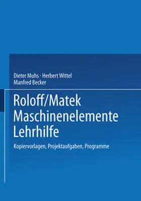 Muhs / Wittel / Becker | Roloff/Matek Maschinenelemente Lehrhilfe | E-Book | www.sack.de