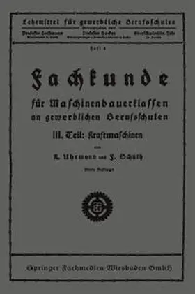 Uhrmann / Schuth |  Fachkunde für Maschinenbauerklassen an gewerblichen Berufsschulen | eBook | Sack Fachmedien