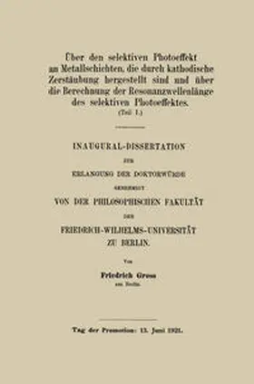 Gross |  Über den selektiven Photoeffekt an Metallschichten, die durch kathodische Zerstäubung hergestellt sind | eBook | Sack Fachmedien