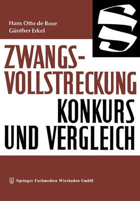 Boor / Erkel | Erkel, G: Zwangsvollstreckung Konkurs und Vergleich | Buch | 978-3-663-18757-8 | sack.de