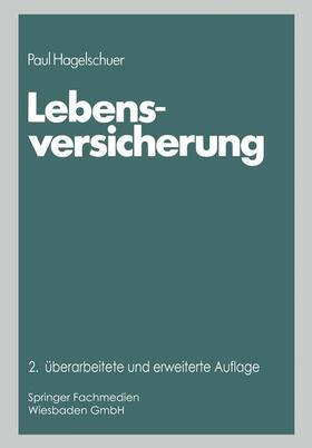Hagelschuer | Hagelschuer, P: Lebensversicherung | Buch | 978-3-663-19273-2 | sack.de