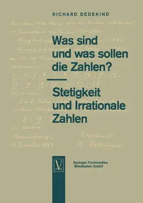 Dedekind |  Was sind und was sollen die Zahlen?. Stetigkeit und Irrationale Zahlen | Buch |  Sack Fachmedien