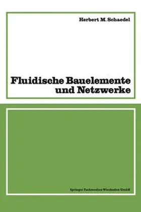 Schaedel |  Fluidische Bauelemente und Netzwerke | eBook | Sack Fachmedien