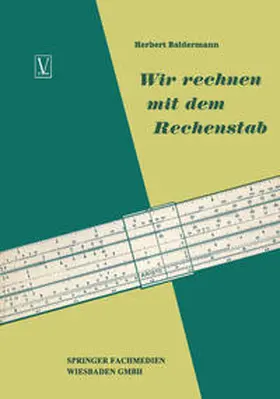 Baldermann |  Wir rechnen mit dem Rechenstab | eBook | Sack Fachmedien