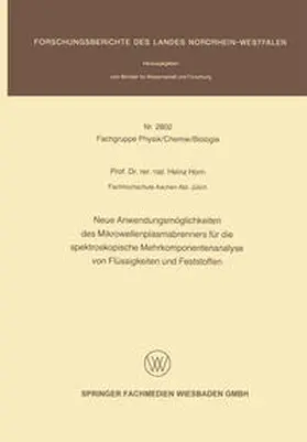Horn |  Neue Anwendungsmöglichkeiten des Mikrowellenplasmabrenners für die spektroskopische Mehrkomponentenanalyse von Flüssigkeiten und Feststoffen | eBook | Sack Fachmedien