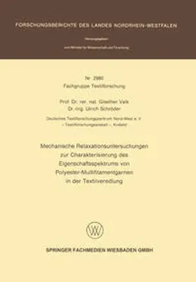 Valk / Schröder |  Mechanische Relaxationsuntersuchungen zur Charakterisierung des Eigenschaftsspektrums von Polyester-Multifilamentgarnen in der Textilveredlung | eBook | Sack Fachmedien