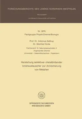 Kettrup |  Herstellung selektiver chelatbildender Ionenaustauscher zur Anreicherung von Metallen | eBook | Sack Fachmedien