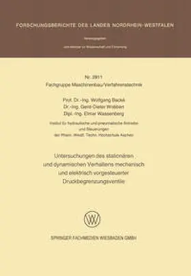 Backé / Wobben / Wassenberg |  Untersuchungen des stationären und dynamischen Verhaltens mechanisch und elektrisch vorgesteuerter Druckbegrenzungsventile | eBook | Sack Fachmedien