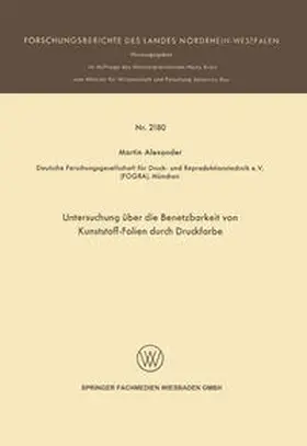 Alexander |  Untersuchung über die Benetzbarkeit von Kunststoff-Folien durch Druckfarbe | eBook | Sack Fachmedien