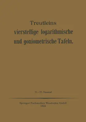 Treutleins | Treutleins Vierstellige Logarithmische und Goniometrische Tafeln | Buch | 978-3-663-19834-5 | www.sack.de