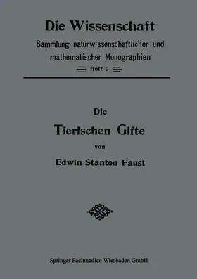 Faust |  Die Tierischen Gifte | Buch |  Sack Fachmedien