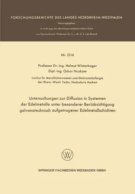 Winterhager |  Untersuchungen zur Diffusion in Systemen der Edelmetalle unter besonderer Berücksichtigung galvanotechnisch aufgetragener Edelmetallschichten | Buch |  Sack Fachmedien
