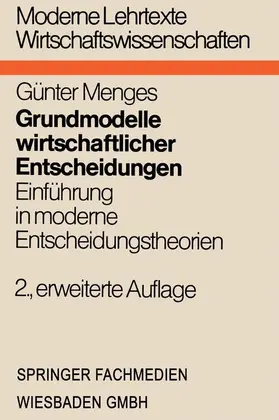 Menges |  Grundmodelle wirtschaftlicher Entscheidungen | Buch |  Sack Fachmedien