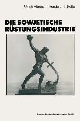 Albrecht |  Die sowjetische Rüstungsindustrie | Buch |  Sack Fachmedien