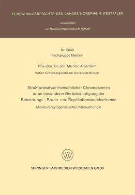 Kim | Kim, M: Strukturanalyse menschlicher Chromosomen unter beson | Buch | 978-3-663-20113-7 | sack.de