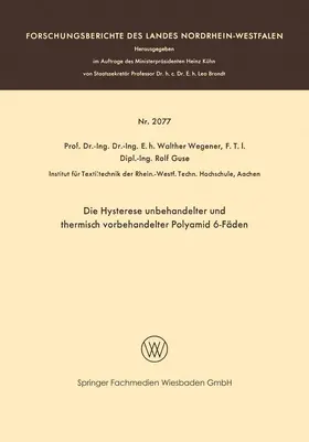Wegener |  Die Hysterese unbehandelter und thermisch vorbehandelter Polyamid 6-Fäden | Buch |  Sack Fachmedien