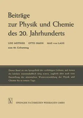 Meitner / Hahn / Laue |  Beiträge zur Physik und Chemie des 20. Jahrhunderts | eBook | Sack Fachmedien