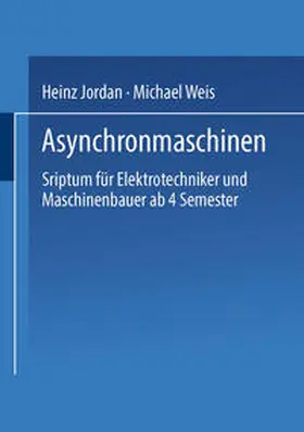 Jordan / Weis |  Asynchronmaschinen | eBook | Sack Fachmedien