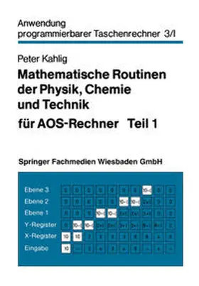 Kahlig |  Mathematische Routinen der Physik, Chemie und Technik für AOS-Rechner | eBook | Sack Fachmedien