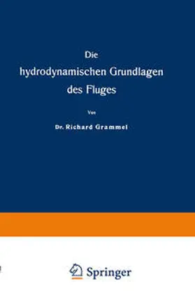 Grammel |  Die hydrodynamischen Grundlagen des Fluges | eBook | Sack Fachmedien