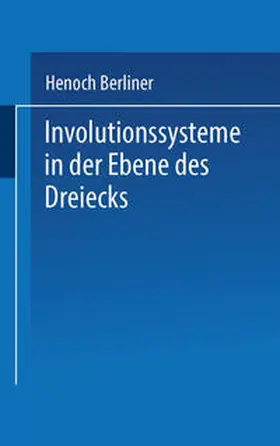 Berliner |  Involutionssysteme in der Ebene des Dreiecks | eBook | Sack Fachmedien