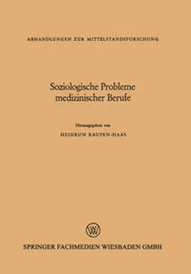 Kaupen-Haas |  Soziologische Probleme medizinischer Berufe | eBook | Sack Fachmedien