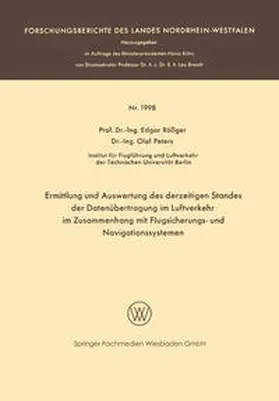 Rößger / Peters |  Ermittlung und Auswertung des derzeitigen Standes der Datenübertragung im Luftverkehr im Zusammenhang mit Flugsicherungs- und Navigationssystemen | eBook | Sack Fachmedien