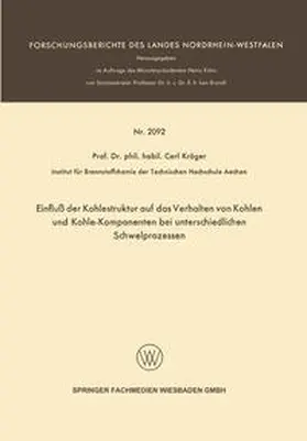 Kröger |  Einfluß der Kohlestruktur auf das Verhalten von Kohlen und Kohle-Komponenten bei unterschiedlichen Schwelprozessen | eBook | Sack Fachmedien