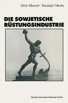 Albrecht |  Die sowjetische Rüstungsindustrie | eBook | Sack Fachmedien