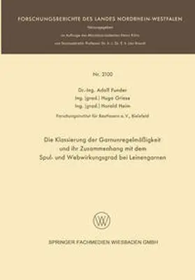 Funder / Griese / Heim |  Die Klassierung der Garnunregelmäßigkeit und ihr Zusammenhang mit dem Spul- und Webwirkungsgrad bei Leinengarnen | eBook | Sack Fachmedien