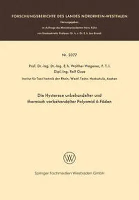 Wegener |  Die Hysterese unbehandelter und thermisch vorbehandelter Polyamid 6-Fäden | eBook | Sack Fachmedien