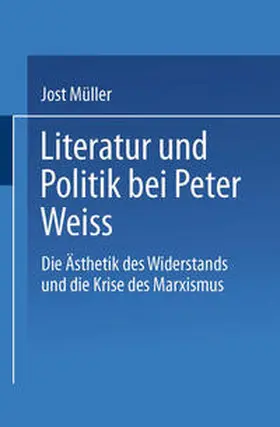 Müller |  Literatur und Politik bei Peter Weiss | eBook | Sack Fachmedien