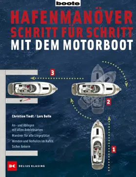 Tiedt / Bolle |  Hafenmanöver Schritt für Schritt - mit dem Motorboot | eBook | Sack Fachmedien