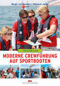 Carstensen / Jeske |  Moderne Crewführung auf Sportbooten | Buch |  Sack Fachmedien