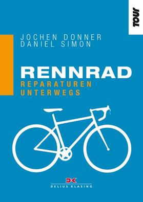 Donner / Simon | Rennrad. Reparaturen unterwegs | E-Book | sack.de