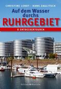 Lendt / Zaglitsch |  Auf dem Wasser durchs Ruhrgebiet | eBook | Sack Fachmedien